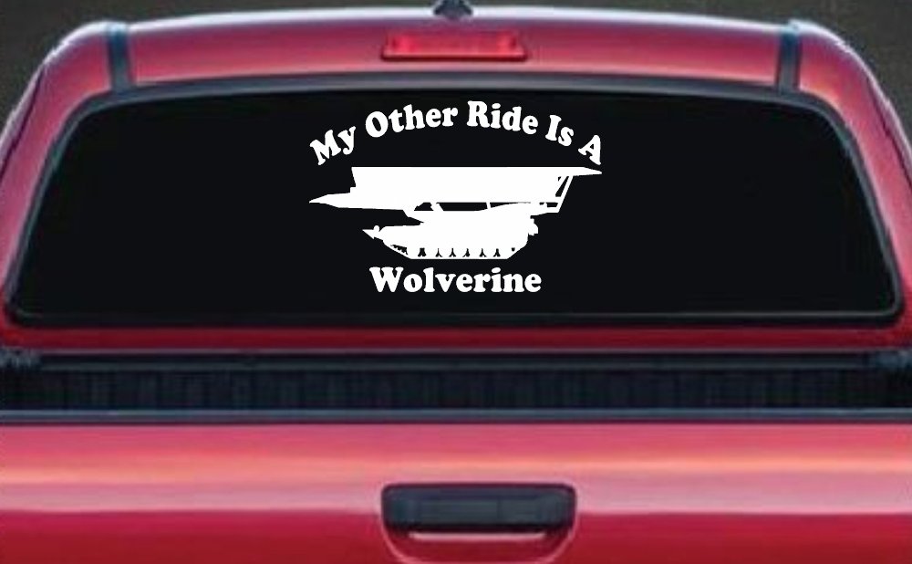 My Other Ride Is A Wolverine Military Car or Truck Window Decal Sticker (White)