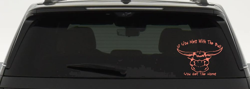 Mess With The Bull Get The Horns Country Rodeo Ranch Farm Car or Truck Window Decal Sticker