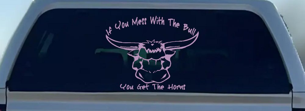 Mess With The Bull Get The Horns Country Rodeo Ranch Farm Car or Truck Window Decal Sticker