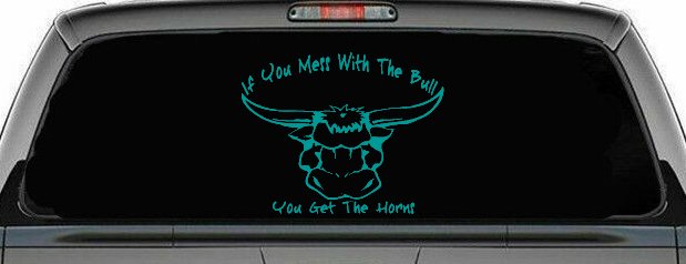 Mess With The Bull Get The Horns Country Rodeo Ranch Farm Car or Truck Window Decal Sticker (Turquoise)