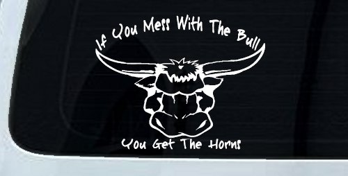 Mess With The Bull Get The Horns Country Rodeo Ranch Farm Car or Truck Window Vinyl Decal Sticker (White)
