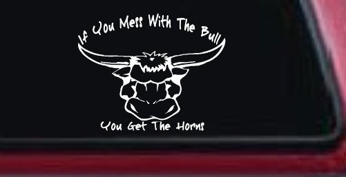 Mess With The Bull Get The Horns Country Rodeo Ranch Farm Car or Truck Window Decal Sticker