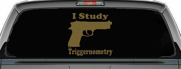 I Study Triggernometry 2nd Amendment Gun Guns Car or Truck Window Decal Sticker