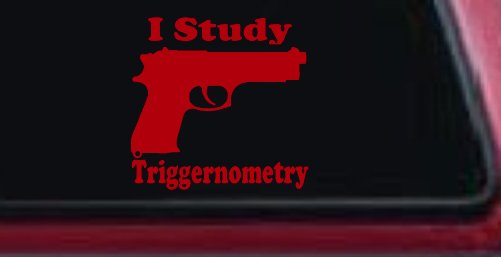 I Study Triggernometry 2nd Amendment Gun Guns Car or Truck Window Decal Sticker