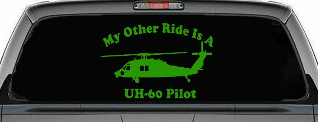 My Other Ride Is A  BlackHawk UH 60 Pilot Military Car or Truck Window Vinyl Decal Sticker (Lime)