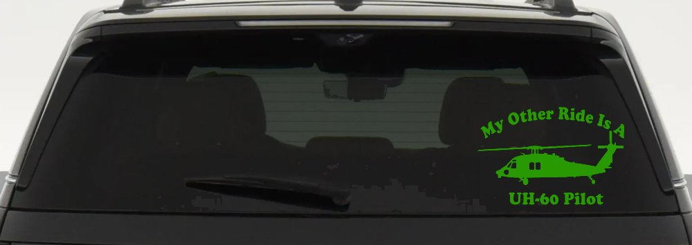 My Other Ride Is A  BlackHawk UH 60 Pilot Military Car or Truck Window Vinyl Decal Sticker (Lime)