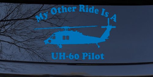 My Other Ride Is A  BlackHawk UH 60 Pilot Military Car or Truck Window Vinyl Decal Sticker (Sky Blue)