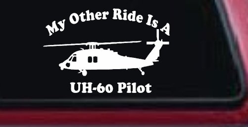 My Other Ride Is A  BlackHawk UH 60 Pilot Military Car or Truck Window Decal Sticker