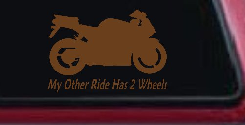 My Other Ride Has Two Wheels Sport Bike Motorcycle Car or Truck Window Decal Sticker (Copper)