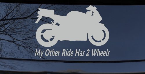 My Other Ride Has Two Wheels Sport Bike Motorcycle Car or Truck Window Decal Sticker