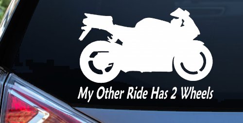 My Other Ride Has Two Wheels Sport Bike Motorcycle Car or Truck Window Decal Sticker