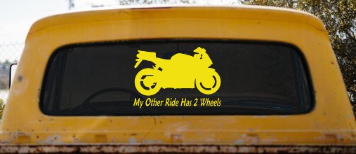 My Other Ride Has Two Wheels Sport Bike Motorcycle Car or Truck Window Decal Sticker