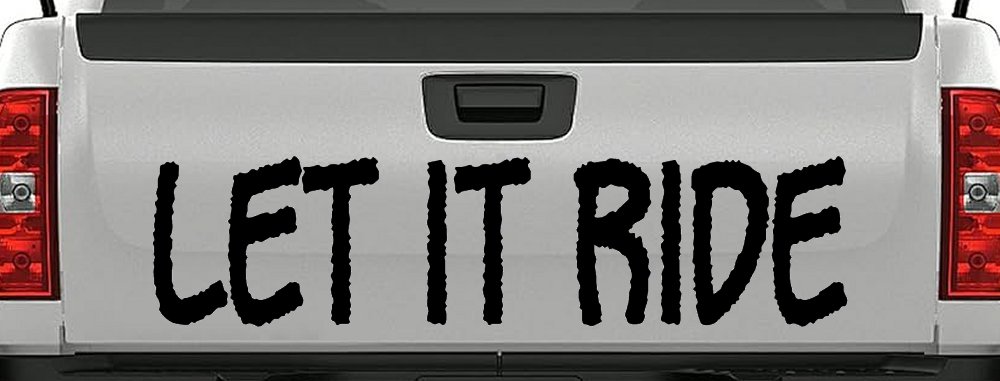 Let It Ride Off Road Car or Truck Window Decal Sticker (Black)