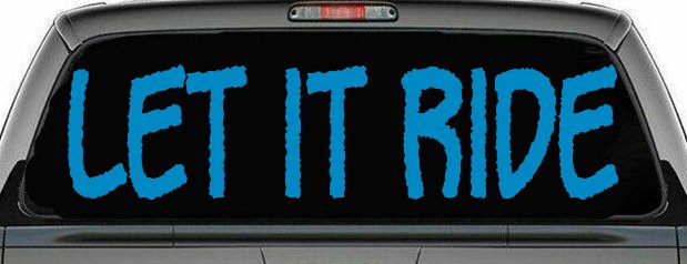 Let It Ride Off Road Car or Truck Window Decal Sticker (Blue)