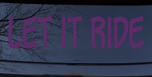 Let It Ride Off Road Car or Truck Window Decal Sticker (Violet)