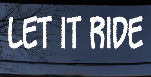 Let It Ride Off Road Car or Truck Window Decal Sticker (White)