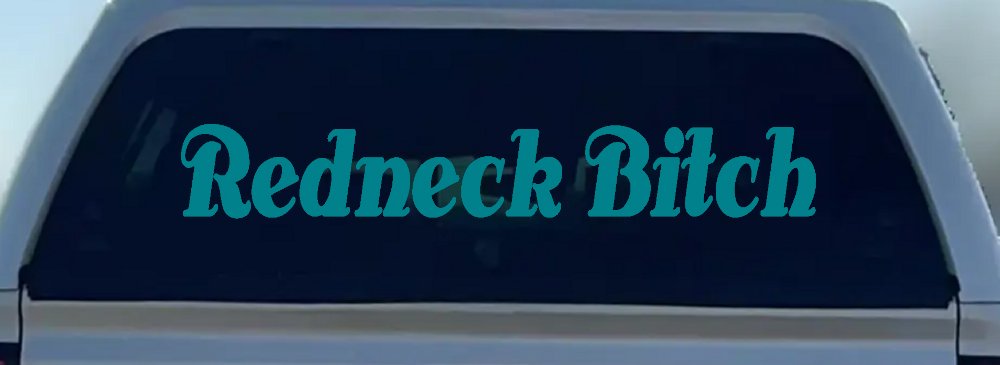 Redneck Bitch Country Car or Truck Window Decal Sticker (Turquoise Blue)