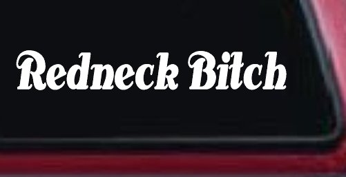 Redneck Bitch Country Car or Truck Window Decal Sticker (White)