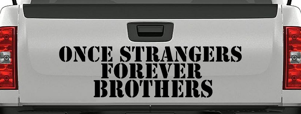 Once Strangers Forever Brothers Military Car or Truck Window Decal Sticker