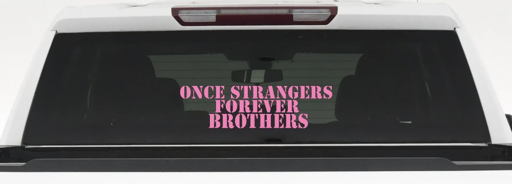 Once Strangers Forever Brothers Military Car or Truck Window Decal Sticker (Pink)