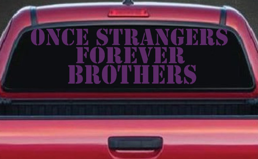 Once Strangers Forever Brothers Military Car or Truck Window Decal Sticker