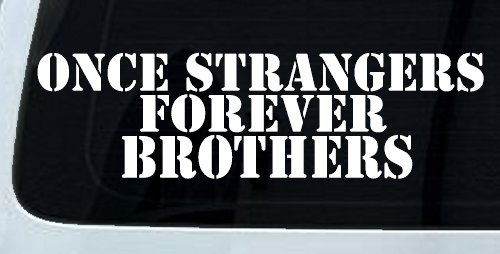 Once Strangers Forever Brothers Military Car or Truck Window Decal Sticker