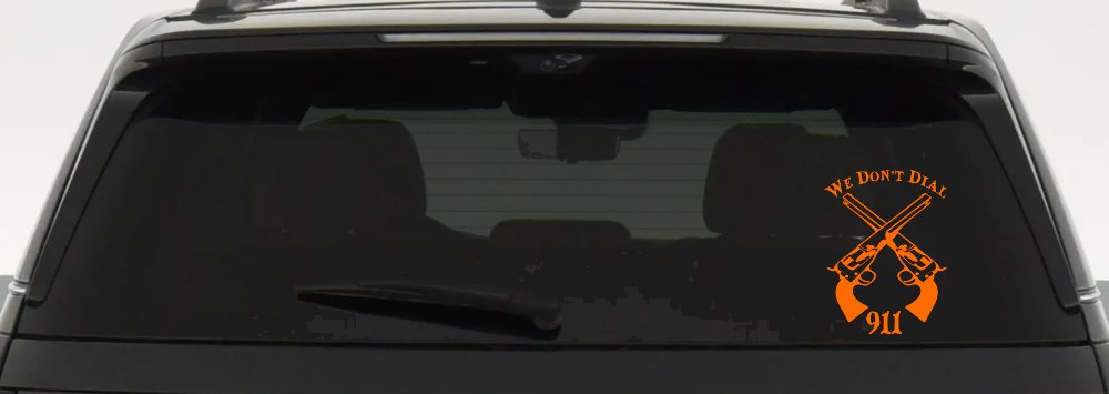 We Don't Dial 911 Pistols 2nd Amendment Guns Car or Truck Window Decal Sticker