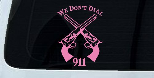 We Don't Dial 911 Pistols 2nd Amendment Guns Car or Truck Window Decal Sticker (Pink)