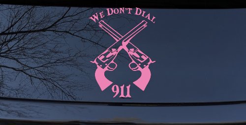 We Don't Dial 911 Pistols 2nd Amendment Guns Car or Truck Window Decal Sticker (Pink)