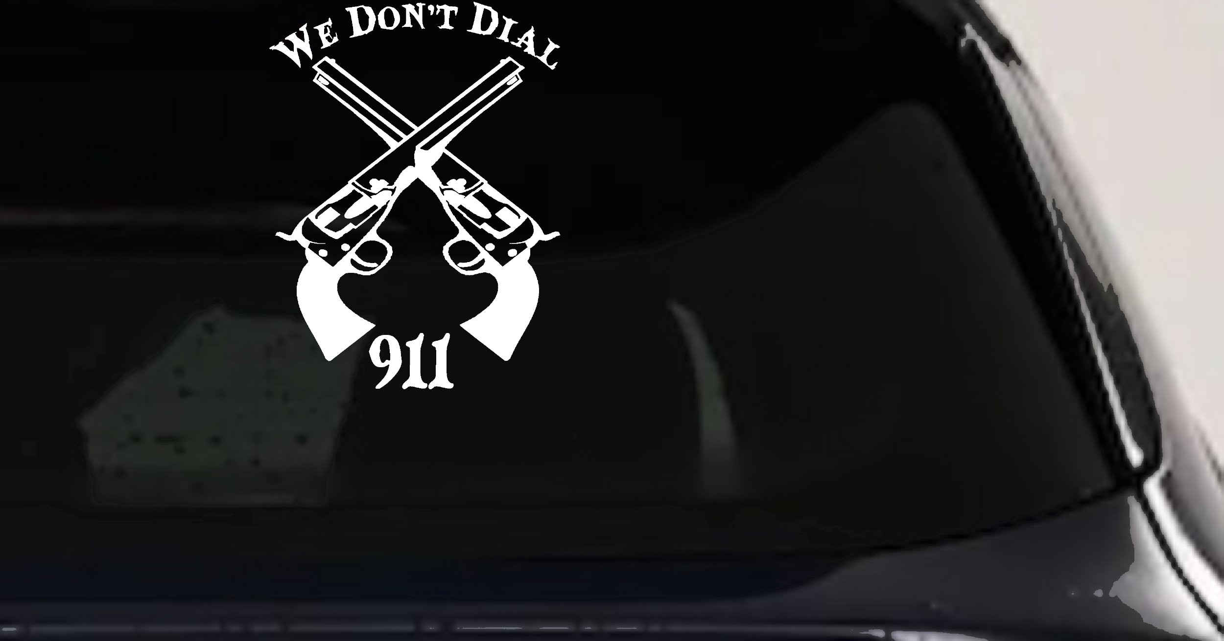 We Don't Dial 911 Pistols 2nd Amendment Guns Car or Truck Window Vinyl Decal Sticker (White)