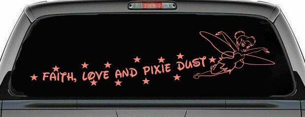 Tinkerbell Faith Love And Pixie Dust  Girlie Car or Truck Window Decal Sticker