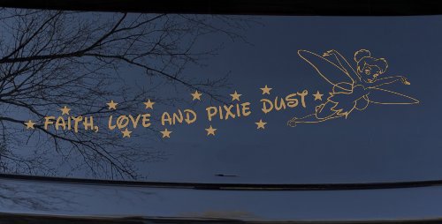 Tinkerbell Faith Love And Pixie Dust  Girlie Car or Truck Window Decal Sticker