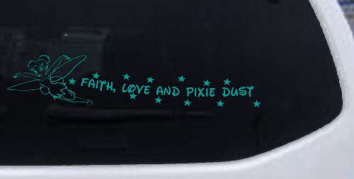 Faith Love And Pixie Dust Tinkerbell Tinker Bell Car or Truck Window Decal Sticker (Turquoise)