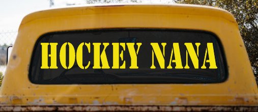 Hockey Nana Sports Car or Truck Window Decal Sticker (Yellow)