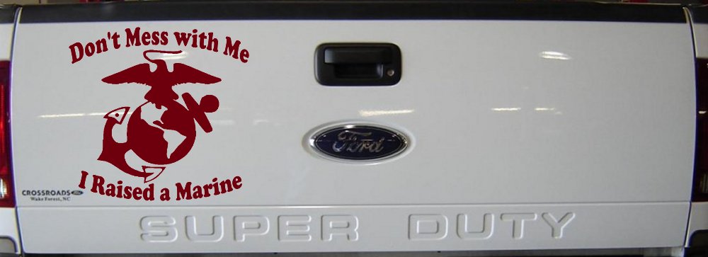 Dont Mess With Me I Raised A Marine Military Car or Truck Window Decal Sticker