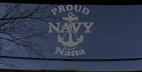Proud Navy Nana Anchor Military Car or Truck Window Decal Sticker (Silver)