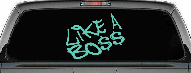 Like A Boss Funny Car or Truck Window Decal Sticker (Mint)