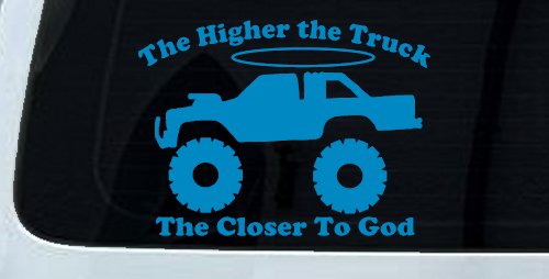 The Higher The Truck The Closer To God Christian Off Road Car or Truck Window Decal Sticker