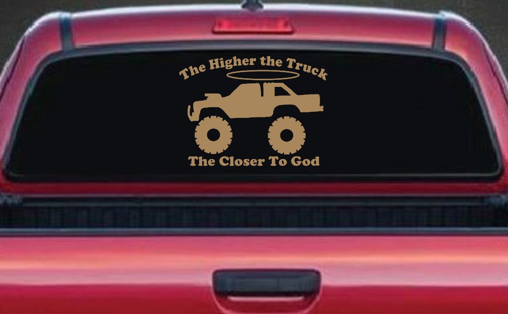 The Higher The Truck The Closer To God Christian Off Road Car or Truck Window Decal Sticker