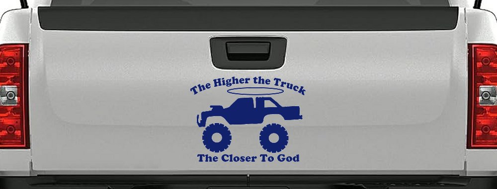 The Higher The Truck The Closer To God Christian Off Road Car or Truck Window Decal Sticker (Navy)