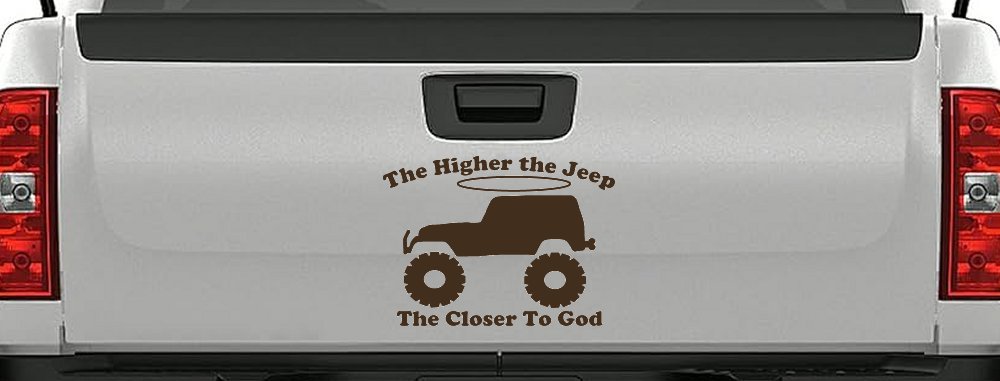 Higher The Jeep Closer To God Off Road Car or Truck Window Vinyl Decal Sticker (Brown)
