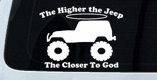 Higher The Jeep Closer To God Off Road Car or Truck Window Decal Sticker (White)
