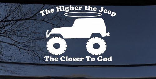 Higher The Jeep Closer To God Off Road Car or Truck Window Vinyl Decal Sticker (White)
