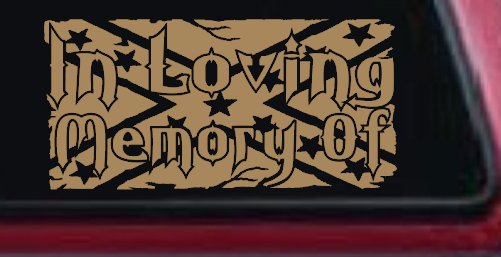 In Loving Memory of Rebel Flag Country Car or Truck Window Decal Sticker (Light Brown)