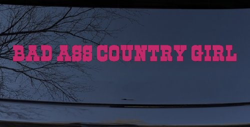 Bad Ass Country Girl Car or Truck Window Decal Sticker