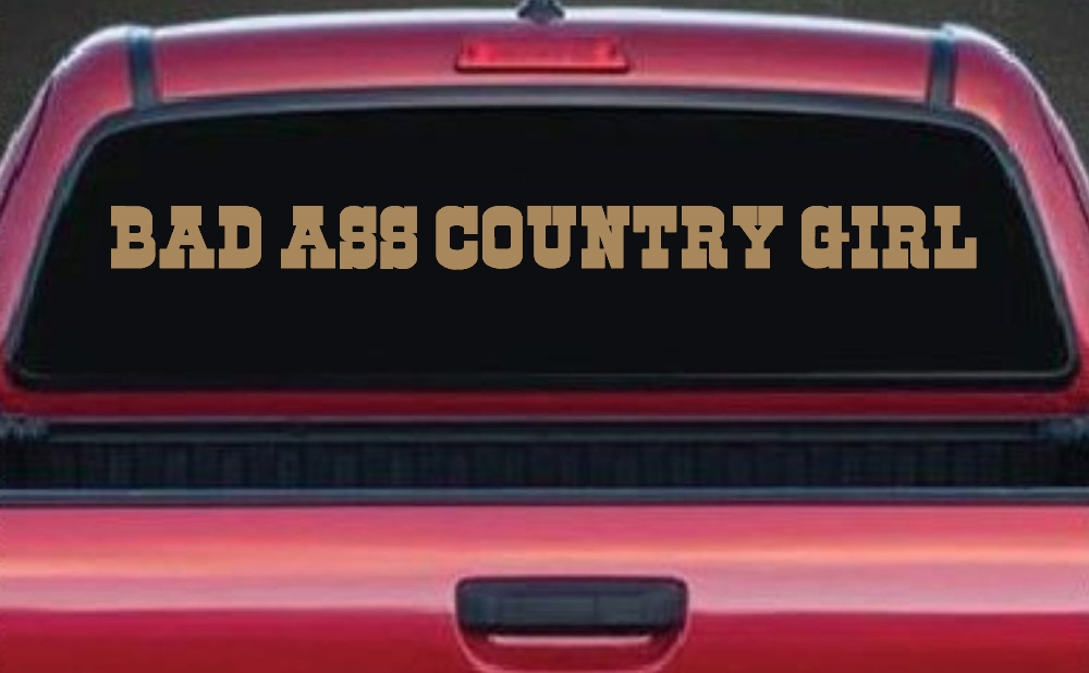 Bad Ass Country Girl Car or Truck Window Decal Sticker