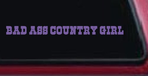 Bad Ass Country Girl Car or Truck Window Decal Sticker