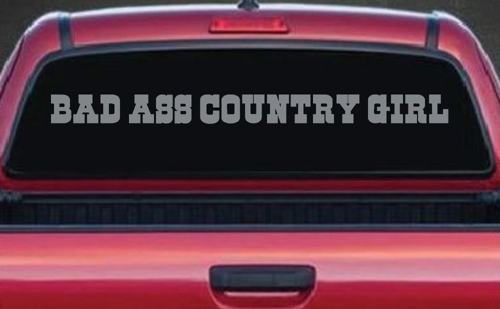 Bad Ass Country Girl Car or Truck Window Decal Sticker