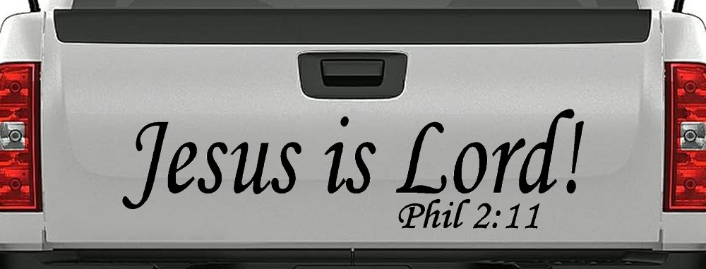 Jesus Is Lord Philippians 2:11 Christian Car or Truck Window Decal Sticker