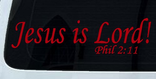 Jesus Is Lord Philippians 2:11 Christian Car or Truck Window Vinyl Decal Sticker (Red)